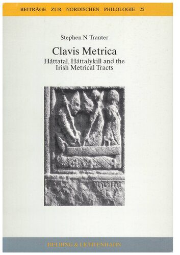 خرید و دانلود نسخه کامل کتاب Clavis Metrica: Háttatal, Háttalykill and the Irish Metrical Tracts_68dfc48d189d9.jpeg خرید و دانلود نسخه کامل کتاب Clavis Metrica: Háttatal, Háttalykill and the Irish Metrical Tracts