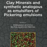خرید و دانلود نسخه کامل کتاب Clay Minerals and Synthetic Analogous as Emulsifiers of Pickering Emulsions