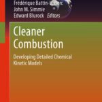 خرید و دانلود نسخه کامل کتاب Cleaner Combustion: Developing Detailed Chemical Kinetic Models