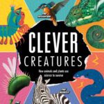 خرید و دانلود نسخه کامل کتاب Clever creatures. How animals and plants use science to survive