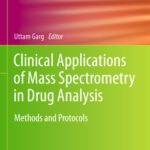 خرید و دانلود نسخه کامل کتاب Clinical Applications of Mass Spectrometry in Drug Analysis: Methods and Protocols