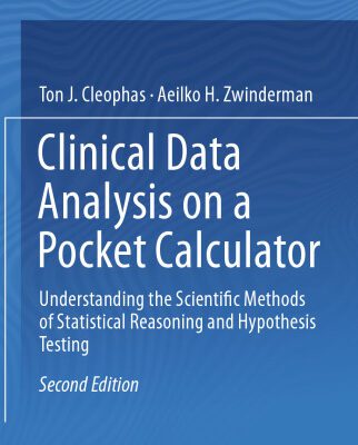 خرید و دانلود نسخه کامل کتاب Clinical Data Analysis on a Pocket Calculator: Understanding the Scientific Methods of Statistical Reasoning and Hypothesis Testing