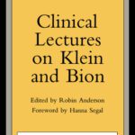خرید و دانلود نسخه کامل کتاب Clinical Lectures on Klein and Bion (New Library of Psychoanalysis)