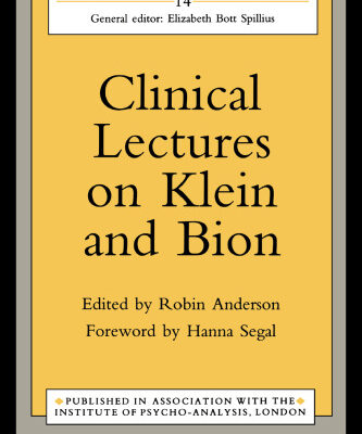 خرید و دانلود نسخه کامل کتاب Clinical Lectures on Klein and Bion (New Library of Psychoanalysis)