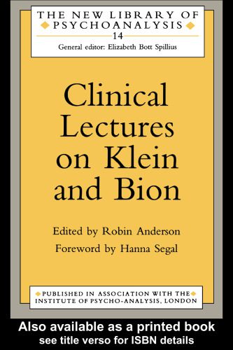 خرید و دانلود نسخه کامل کتاب Clinical Lectures on Klein and Bion (New Library of Psychoanalysis)_68e58b30f2b0b.jpeg خرید و دانلود نسخه کامل کتاب Clinical Lectures on Klein and Bion (New Library of Psychoanalysis)