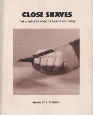 خرید و دانلود نسخه کامل کتاب Close Shaves: The Complete Book of Razor Fighting