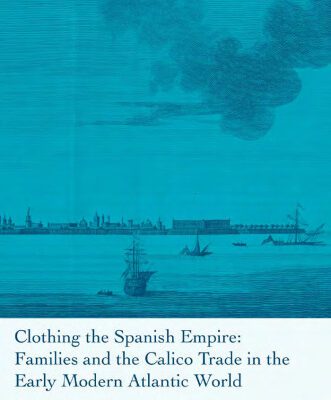 خرید و دانلود نسخه کامل کتاب Clothing the Spanish Empire