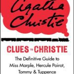 خرید و دانلود نسخه کامل کتاب Clues to Christie: The Definitive Guide to Miss Marple, Hercule Poirot, Tommy & Tuppence and All of Agatha Christie’s Mysteries