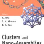 خرید و دانلود نسخه کامل کتاب Clusters And Nano-assemblies: Physical And Biological Systems