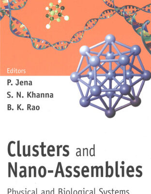 خرید و دانلود نسخه کامل کتاب Clusters And Nano-assemblies: Physical And Biological Systems