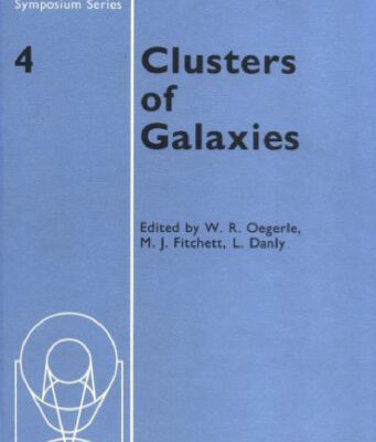 خرید و دانلود نسخه کامل کتاب Clusters of Galaxies (Space Telescope Science Institute Symposium Series)