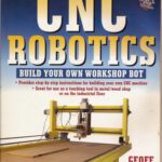 خرید و دانلود نسخه کامل کتاب CNC Robotics: Build Your Own Workshop Bot