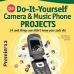 خرید و دانلود نسخه کامل کتاب CNET Do-It-Yourself Camera and Music Phone Projects: 24 Cool Things You Didn’t Know You Could Do!