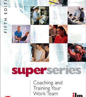 خرید و دانلود نسخه کامل کتاب Coaching – Coaching and Training your Work Team – 5Ed – Institute of Leadership & Management