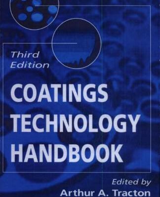 خرید و دانلود نسخه کامل کتاب Coatings Technology Handbook (3rd edition)