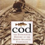 خرید و دانلود نسخه کامل کتاب Cod: The Ecological History of the Atlantic Fisheries