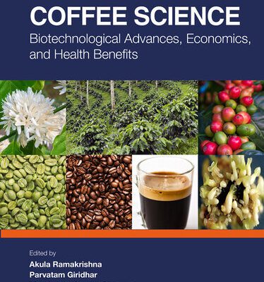 خرید و دانلود نسخه کامل کتاب Coffee Science: Biotechnological Advances, Economics, and Health Benefits