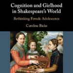خرید و دانلود نسخه کامل کتاب Cognition and Girlhood in Shakespeare’s World: Rethinking Female Adolescence