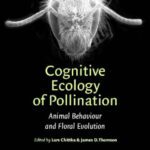 خرید و دانلود نسخه کامل کتاب Cognitive Ecology of Pollination: Animal Behaviour and Floral Evolution