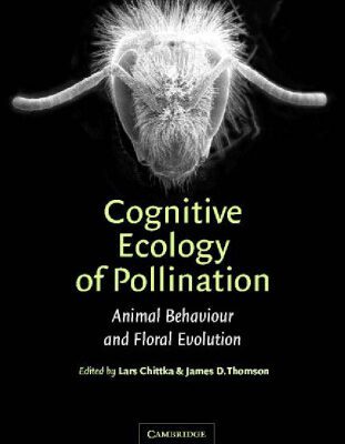 خرید و دانلود نسخه کامل کتاب Cognitive Ecology of Pollination: Animal Behaviour and Floral Evolution