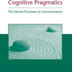 خرید و دانلود نسخه کامل کتاب Cognitive Pragmatics: The Mental Processes of Communication (Bradford Books)