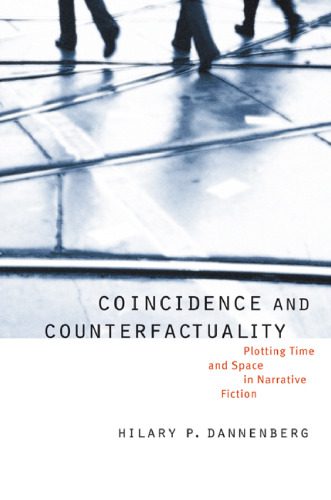 خرید و دانلود نسخه کامل کتاب Coincidence and Counterfactuality: Plotting Time and Space in Narrative Fiction_68ec08e235b20.jpeg خرید و دانلود نسخه کامل کتاب Coincidence and Counterfactuality: Plotting Time and Space in Narrative Fiction