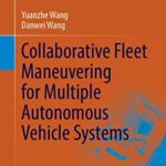 خرید و دانلود نسخه کامل کتاب Collaborative Fleet Maneuvering for Multiple Autonomous Vehicle Systems