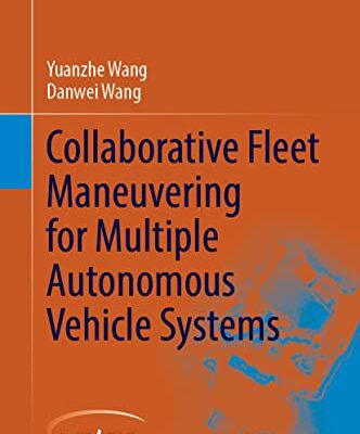 خرید و دانلود نسخه کامل کتاب Collaborative Fleet Maneuvering for Multiple Autonomous Vehicle Systems
