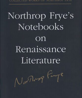 خرید و دانلود نسخه کامل کتاب Collected Works. Vol. 20. Northrop Frye’s Notebooks on Renaissance Literature