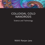 خرید و دانلود نسخه کامل کتاب Colloidal Gold Nanorods: Science and Technology