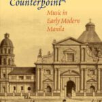 خرید و دانلود نسخه کامل کتاب Colonial Counterpoint: Music in Early Modern Manila (Currents in Latin Amer & Iberian Music)
