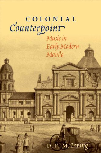خرید و دانلود نسخه کامل کتاب Colonial Counterpoint: Music in Early Modern Manila (Currents in Latin Amer & Iberian Music)_68dfd8fb4ebe9.jpeg خرید و دانلود نسخه کامل کتاب Colonial Counterpoint: Music in Early Modern Manila (Currents in Latin Amer & Iberian Music)