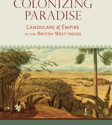 خرید و دانلود نسخه کامل کتاب Colonizing Paradise: Landscape and Empire in the British West Indies
