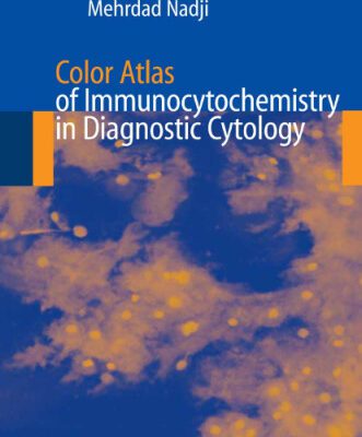 خرید و دانلود نسخه کامل کتاب Color Atlas of Immunocytochemistry in Diagnostic Cytology P Ganjei Azar M Nadji