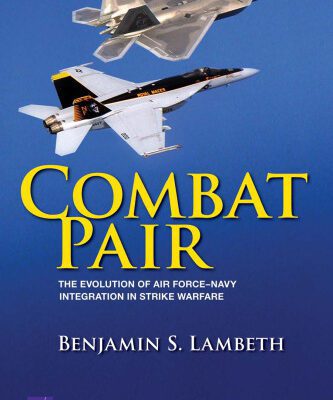 خرید و دانلود نسخه کامل کتاب COMBAT PAIR: The Evolution of Air Force-navy Integration in Strike Warfare