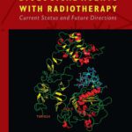 خرید و دانلود نسخه کامل کتاب Combining Targeted Biological Agents With Radiotherapy: Current Status and Future Directions