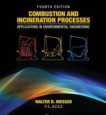 خرید و دانلود نسخه کامل کتاب Combustion and Incineration Processes: Applications in Environmental Engineering, Fourth Edition