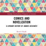 خرید و دانلود نسخه کامل کتاب Comics and Novelization: A Literary History of Bandes Dessinées