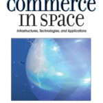 خرید و دانلود نسخه کامل کتاب Commerce in Space: Infrastructures, Technologies, and Applications