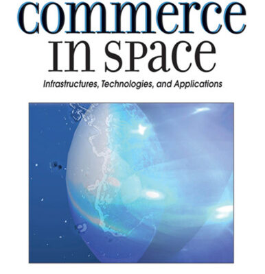 خرید و دانلود نسخه کامل کتاب Commerce in Space: Infrastructures, Technologies, and Applications