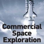 خرید و دانلود نسخه کامل کتاب Commercial Space Exploration: Ethics, Policy and Governance