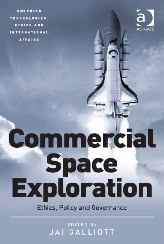 خرید و دانلود نسخه کامل کتاب Commercial Space Exploration: Ethics, Policy and Governance_68fa17ba82df1.jpeg خرید و دانلود نسخه کامل کتاب Commercial Space Exploration: Ethics, Policy and Governance