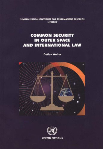خرید و دانلود نسخه کامل کتاب Common Security in Outer Space and International Law_68eed3aaa1745.jpeg خرید و دانلود نسخه کامل کتاب Common Security in Outer Space and International Law