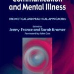 خرید و دانلود نسخه کامل کتاب Communication and Mental Illness: Theoretical and Practical Approaches