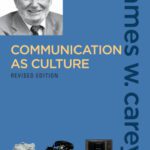 خرید و دانلود نسخه کامل کتاب Communication as Culture: Essays on Media and Society,  Revised Edition