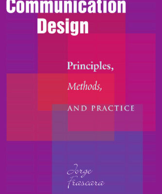 خرید و دانلود نسخه کامل کتاب Communication Design: Principles, Methods, and Practice