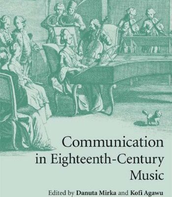 خرید و دانلود نسخه کامل کتاب Communication in Eighteenth-Century Music