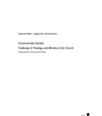 خرید و دانلود نسخه کامل کتاب Communication Socialis: Challenge of Theology and Ministry in the Church. Festschrift for Franz-Josef Eilers