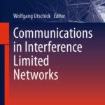 خرید و دانلود نسخه کامل کتاب Communications in Interference Limited Networks