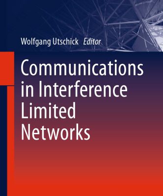 خرید و دانلود نسخه کامل کتاب Communications in Interference Limited Networks